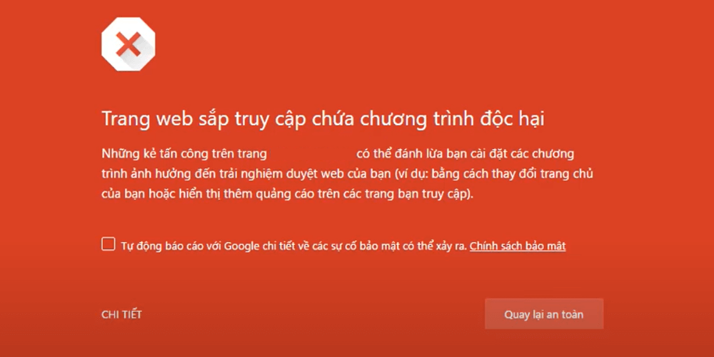 thông báo lỗi trang web sắp truy cập chứa chương trình độc hại