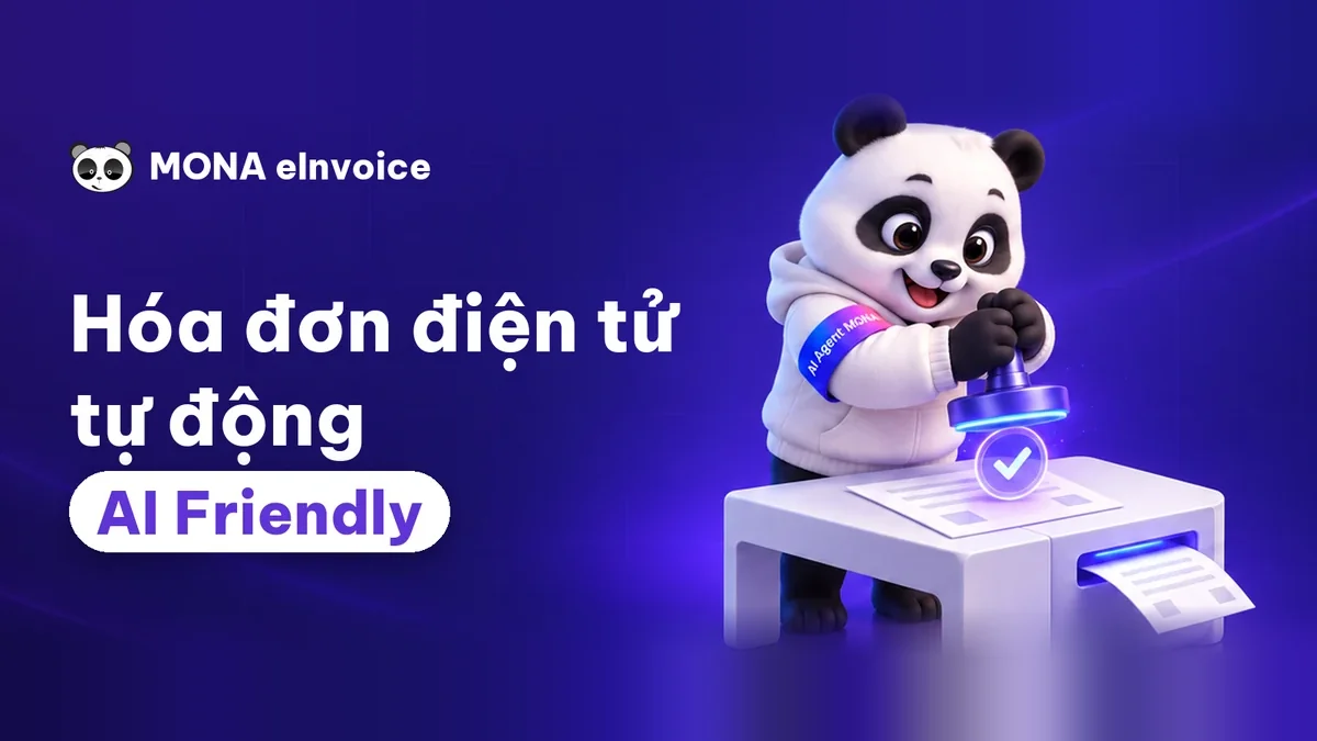 MONA eInvoice, hóa đơn điện tử tự động AI Friendly