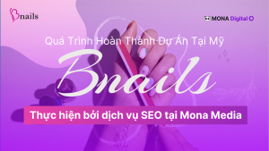 Quá trình hoàn thành dự án SEO cho tiệm Nail Thị trường Mỹ