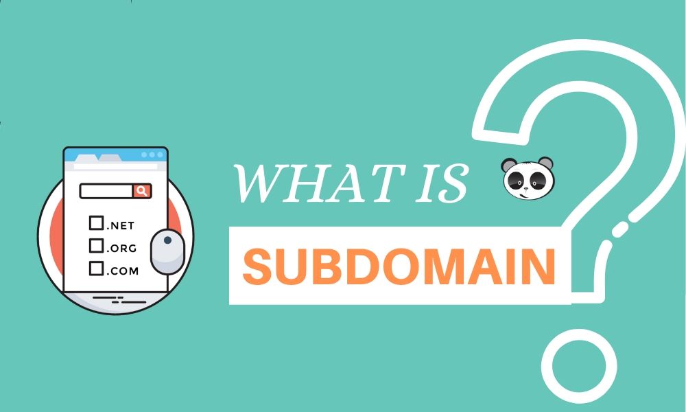 Subdomain là gì? Tất cả những gì bạn cần biết về Subdomain