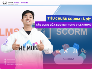 SCORM là gì? Những điều cần biết về chuẩn SCORM trong Elearning