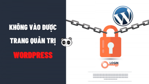 Cách khắc phục lỗi không vào được trang quản trị WordPress