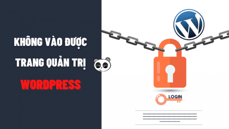 Cách khắc phục lỗi không vào được trang quản trị WordPress
