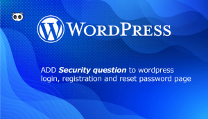 Cách thêm câu hỏi bảo mật khi đăng nhập vào wordpress