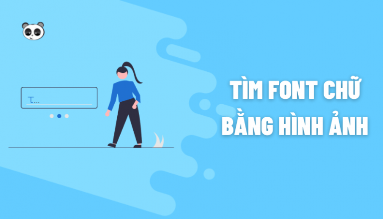 Cách tìm font chữ bằng hình ảnh miễn phí hiệu quả nhất - Mona Media