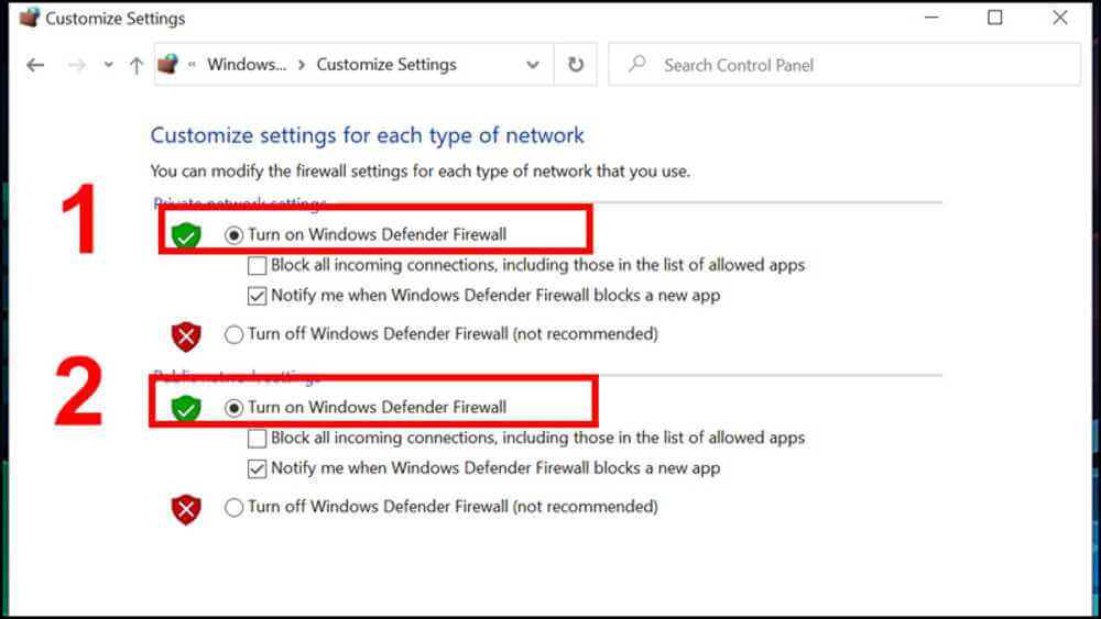 Tick vào 2 ô "Turn on Windows Defender Firewall"