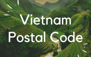 Danh sách mã bưu chính 63 tỉnh thành ở Việt Nam (Zip code, Postal code)