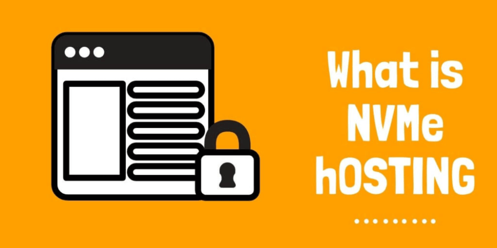 NVMe Hosting là gì?