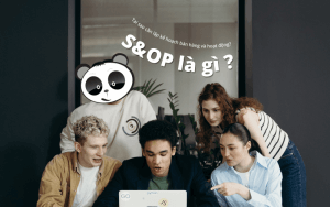 S&OP là gì? Tại sao cần lập kế hoạch bán hàng và hoạt động?