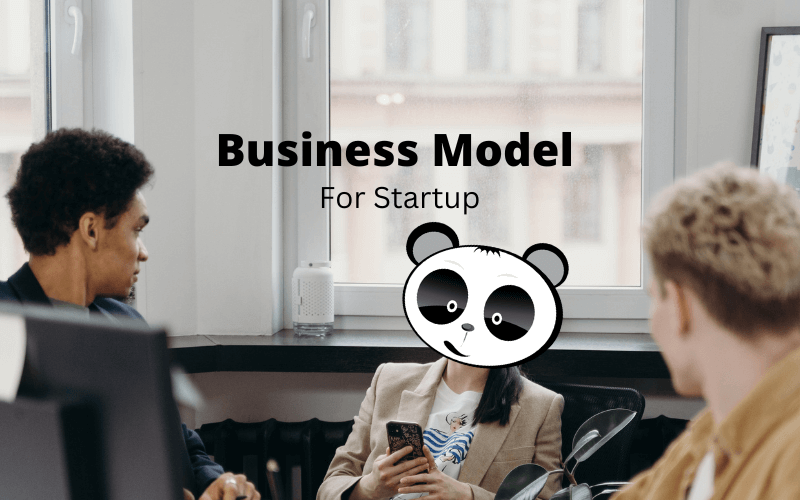 7 Mô hình kinh doanh (Business Model) Startup bạn nên biết