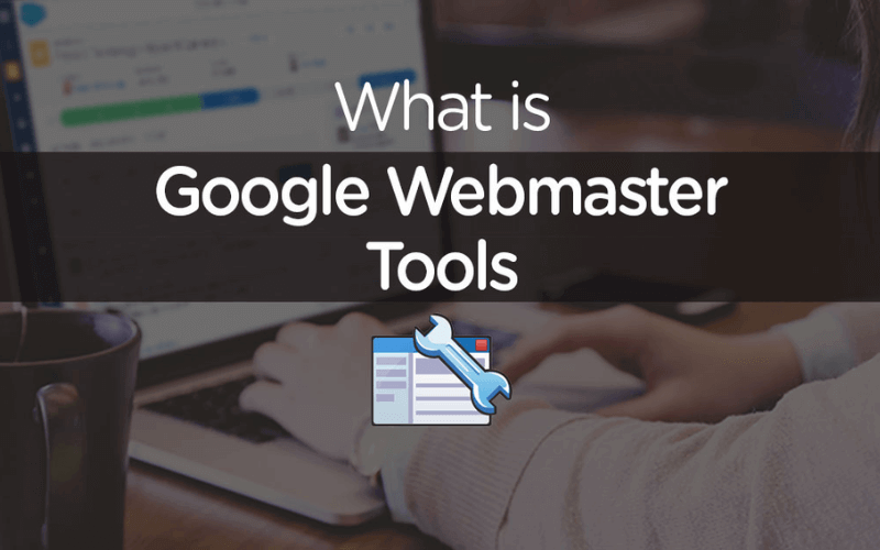 hướng dẫn sử dụng google webmaster tool