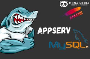 AppServ là gì? Cách cài đặt và sử dụng AppServ