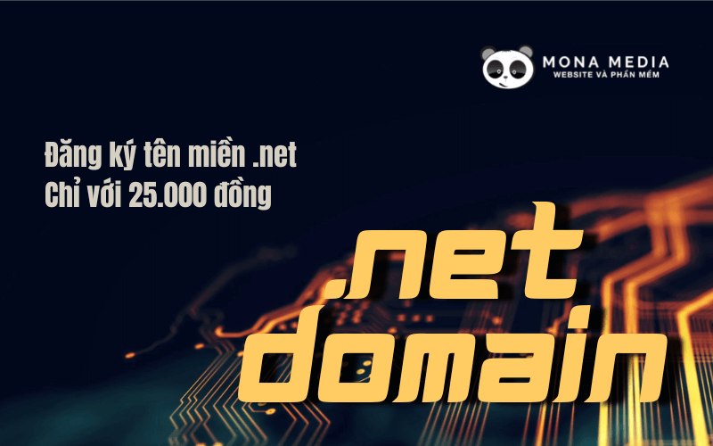 Đăng ký tên miền .net - Mở rộng thương hiệu toàn cầu chỉ với 25.000 Đồng