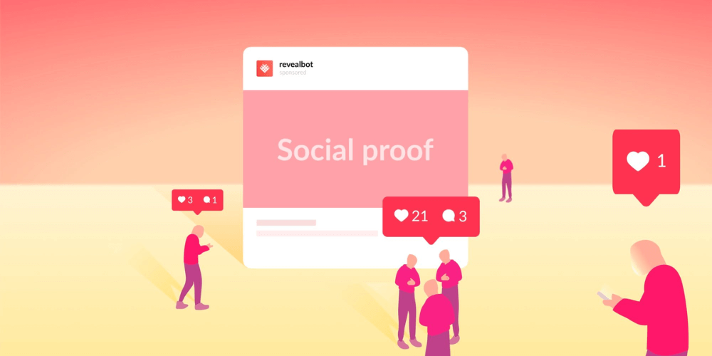 Lợi ích mà Social Proof mang lại trong kinh doanh