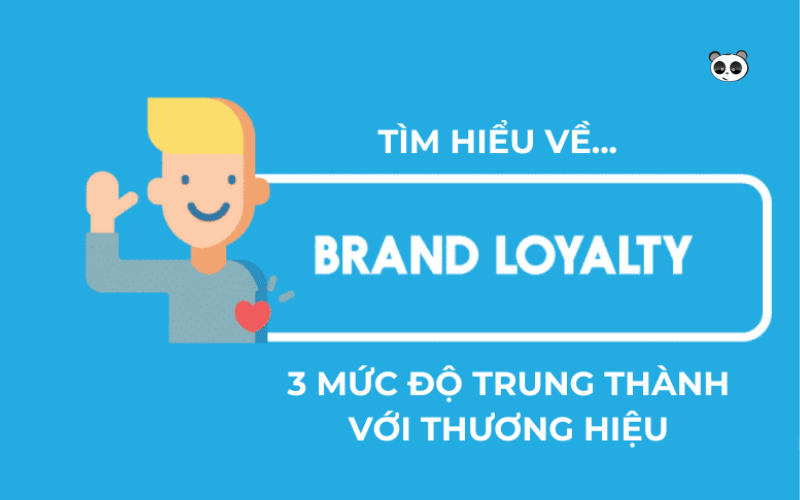 tìm hiểu về brand loyalty