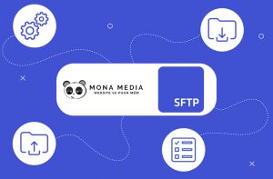 SFTP là gì? Tổng hợp các kiến thức về giao thức SFTP