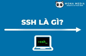 SSH là gì? Tổng hợp kiến thức về giao thức SSH từ A đến Z