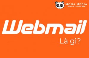 Webmail là gì? Hướng dẫn cách sử dụng Webmail để nhận và gửi mail