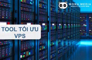 Tool tối ưu VPS giúp tăng tốc VPS mượt mà, giảm Lag hiệu quả nhất