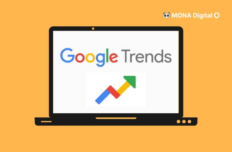 Google Trends là gì? Cách sử dụng Google xu hướng để SEO hiệu quả