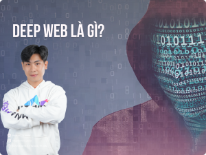 Deep Web là gì? Tìm hiểu về phần chìm trong thế giới Internet