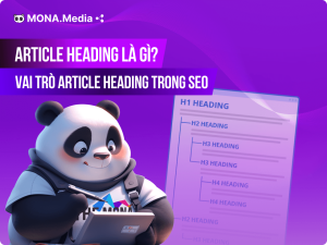 Article Heading là gì? Vai trò của Article Heading trong SEO