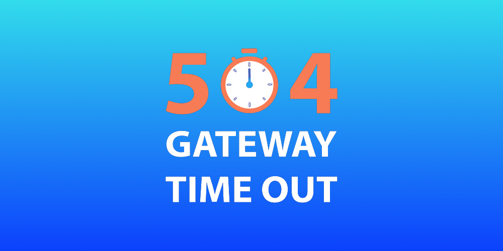 Sửa lỗi 504 gateway time-out