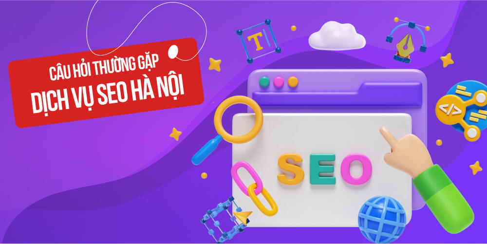 Câu hỏi thường gặp về dịch vụ SEO ở Hà Nội