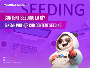 Content Seeding là gì? Tổng hợp 5 kênh phù hợp cho Content Seeding