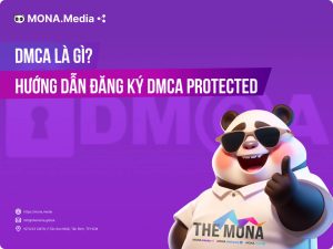 DMCA là gì? Hướng dẫn đăng ký DMCA Protected cho website