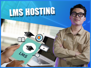 Dịch vụ LMS Hosting với Cloud Server mạnh mẽ – hỗ trợ kỹ thuật 24/24