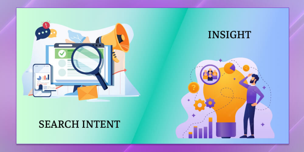 Sự khác nhau giữa Search Intent và Customer Insight