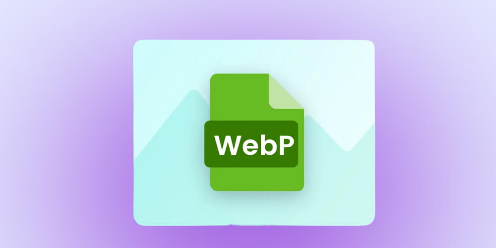 Định dạng file hình ảnh Webp