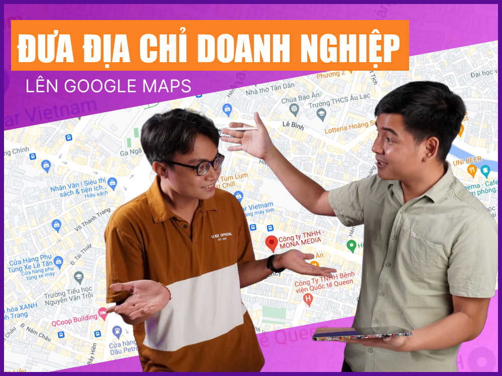 đưa địa chỉ doanh nghiệp lên Google Map