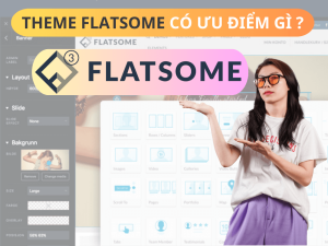 Tại Sao Website Kinh Doanh Nên Sử Dụng Theme Flatsome?