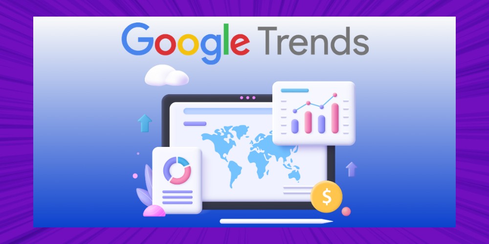 Google Trends là gì