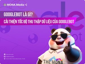 Googlebot là gì? Tổng hợp thông tin về Googlebot mà bạn cần biết