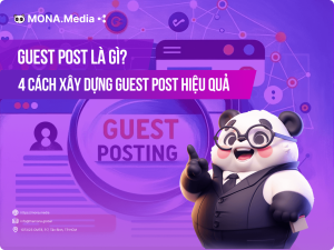 Guest Post là gì? Bật mí 4 cách xây dựng Guest Post chất lượng