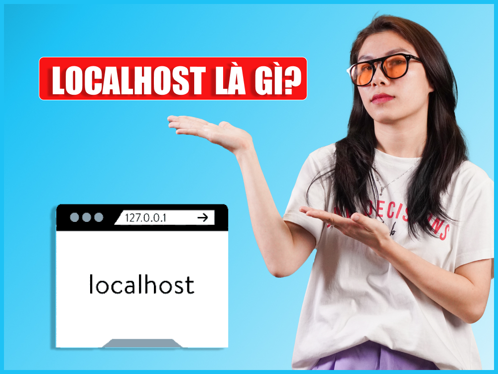 Localhost là gì? Tổng quan và cách cài đặt localhost với XAMPP và WampServer