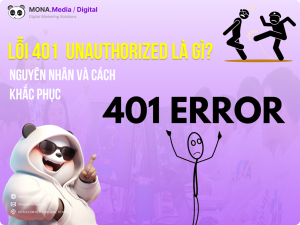 Lỗi 401 là gì? Nguyên nhân và khắc phục lỗi 401 Unauthorized