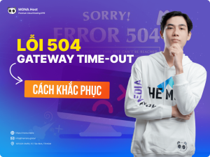 Lỗi 504 Gateway Time-out Là Gì? Nguyên Nhân Và Cách Fix Lỗi 504