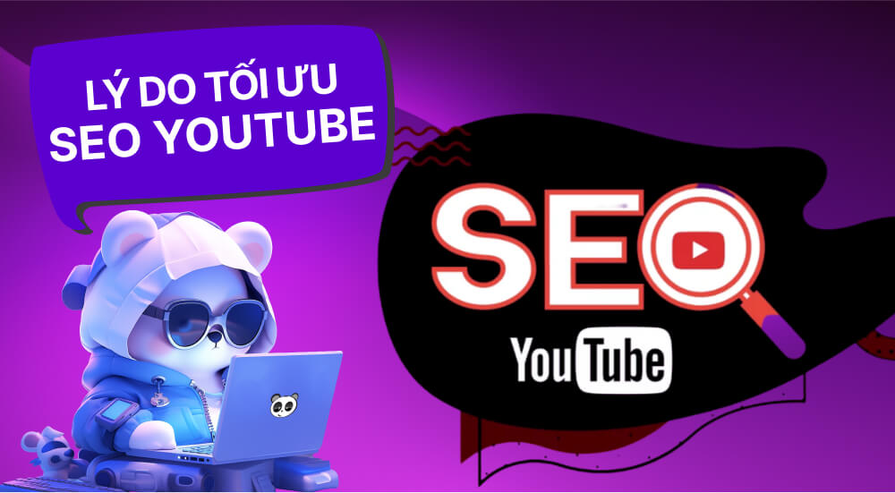 Lý do nên SEO Youtube là gì