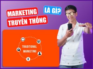 Marketing truyền thống là gì? Những lợi thế của Marketing truyền thống