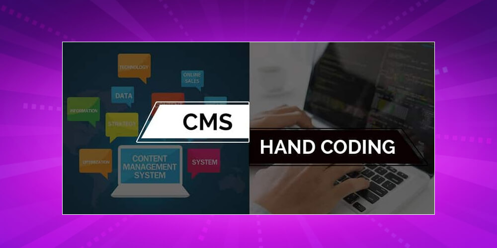 Nên thiết kế website bằng code tay hay CMS