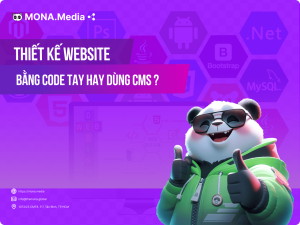 Nên thiết kế website bằng code tay hay dùng CMS