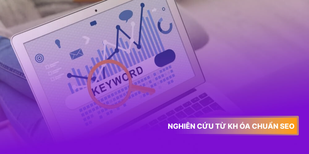 Nghiên cứu từ khóa chuẩn SEO
