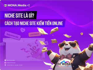 Niche Site là gì? Cách tạo niche site kiếm tiền online hiệu quả “thần tốc”