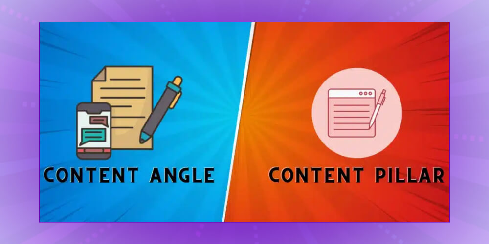 Điểm khác biệt giữa Content Angle và Pillar Content