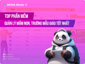 Top 10 Phần Mềm Quản Lý Mầm Non, Nhà Trẻ Được Tin Dùng Nhất Hiện Nay