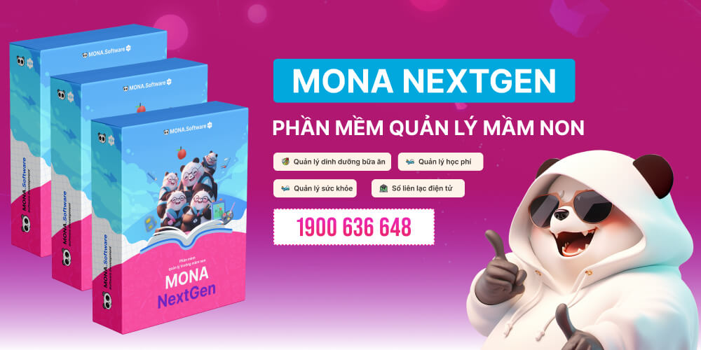 Phần mềm quản lý mầm non, mẫu giáo, nhà trẻ MONA NextGen